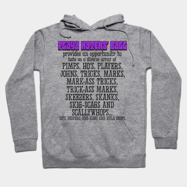 Playa Haters' Ball Attendees Hoodie by darklordpug